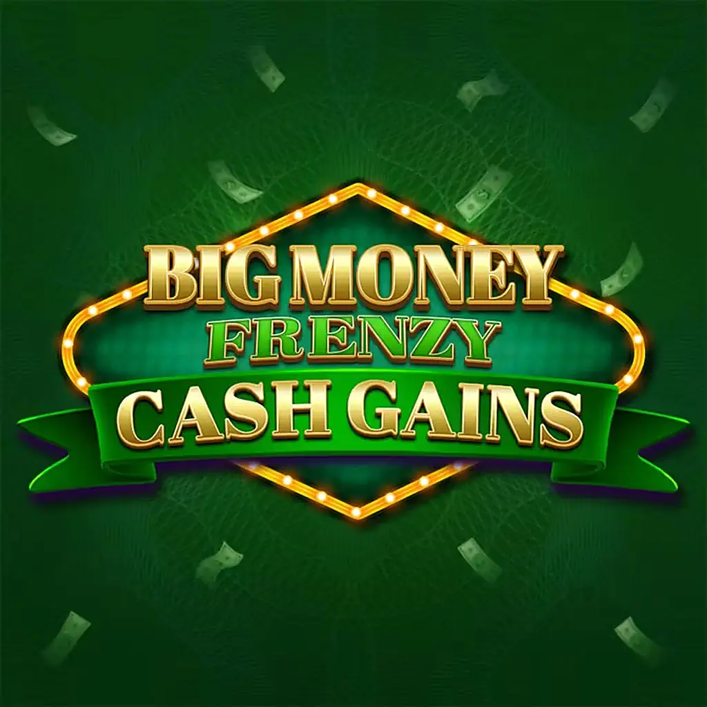 Big Money Frenzy Cash Gains