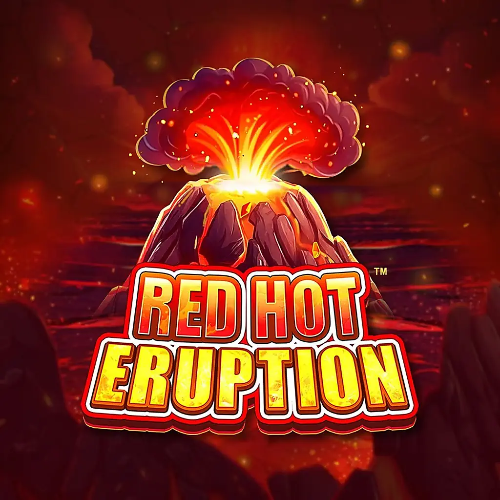 Red Hot Eruption